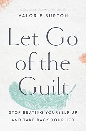 Imagen de archivo de Let Go of the Guilt a la venta por SecondSale