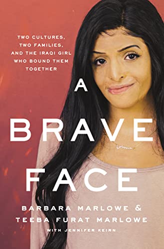 Stock image for Brave Face: Two Cultures, Two Families, and the Iraqi Girl Who Bound Them Together for sale by Bahamut Media