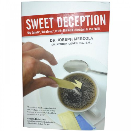 9780785221791: Sweet Deception: Why Splenda, Nutrasweet, and the FDA May Be Hazardous to Your Health