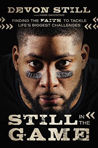 Stock image for Still in the Game: Finding the Faith to Tackle Lifes Biggest Challenges for sale by Reliant Bookstore