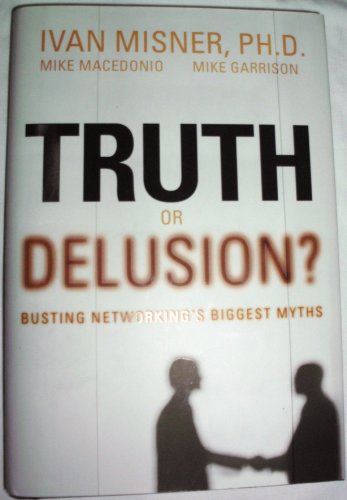 Beispielbild fr Truth or Delusion?: Busting Networking's Biggest Myths zum Verkauf von ThriftBooks-Atlanta