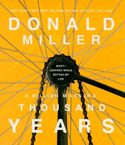 Stock image for A Million Miles in a Thousand Years: What I Learned While Editing My Life for sale by Goodwill Books