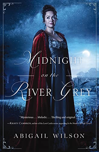 Imagen de archivo de Midnight on the River Grey: A Regency Mystery a la venta por Reliant Bookstore