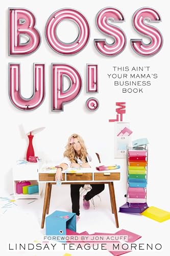Stock image for Boss Up!: This Aint Your Mamas Business Book for sale by Half Price Books Inc.