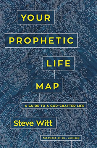 Stock image for Your Prophetic Life Map: A Guide to a God-Crafted Life for sale by SecondSale
