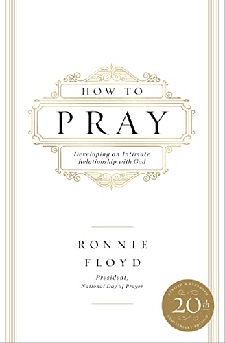 Imagen de archivo de How to Pray: Developing an Intimate Relationship with God a la venta por SecondSale