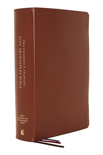 9780785226048: NASB, Charles F. Stanley Life Principles Bible, 2nd Edition, Genuine Leather, Brown, Comfort Print: Holy Bible, New American Standard Bible