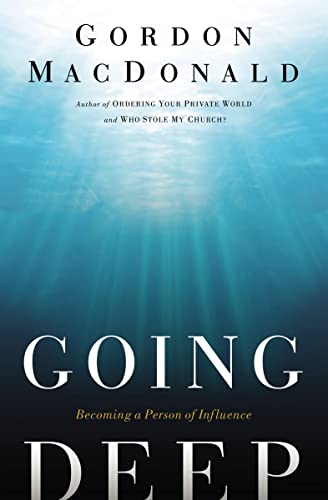 9780785226086: Going Deep: Becoming a Person of Influence