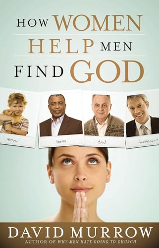 Stock image for How Women Help Men Find God for sale by Better World Books