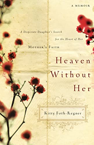 Heaven Without Her - A Memoir