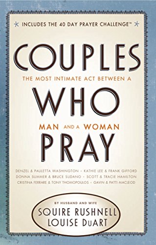 Beispielbild fr Couples Who Pray: The Most Intimate Act Between a Man and a Woman zum Verkauf von Wonder Book