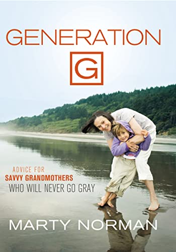 Beispielbild fr Generation G: Advice for Savvy Grandmothers Who Will Never Go Gray zum Verkauf von Wonder Book