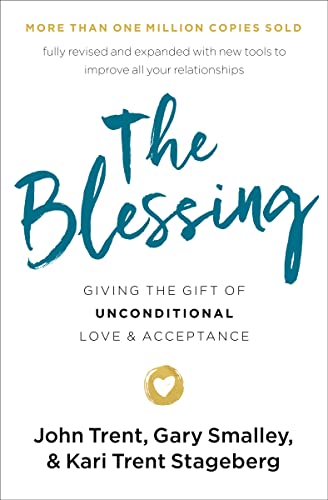 Imagen de archivo de The Blessing: Giving the Gift of Unconditional Love and Acceptance a la venta por BooksRun