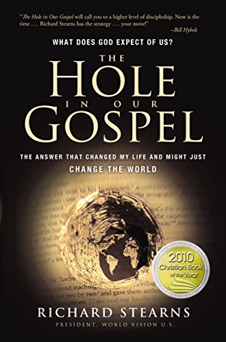 Beispielbild fr The Hole in Our Gospel: What Does God Expect of Us? zum Verkauf von Wonder Book