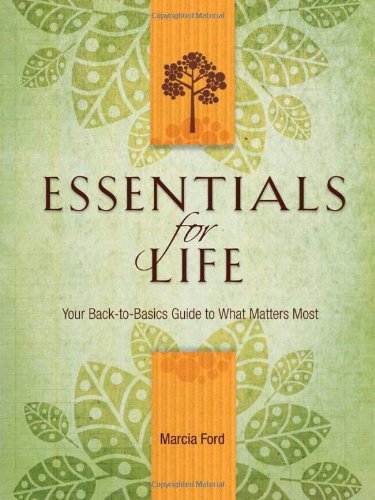 Imagen de archivo de Essentials for Life: Your Back-to-Basics Guide to What Matters Most a la venta por Christian Book Store
