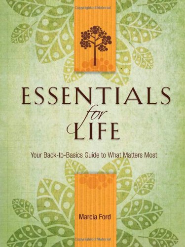 Stock image for Essentials for Life: Your Back-to-Basics Guide to What Matters Most for sale by SecondSale