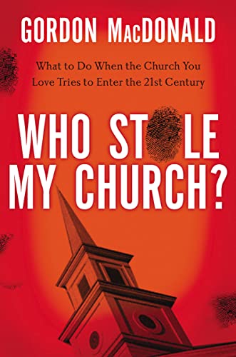 Imagen de archivo de Who Stole My Church: What to Do When the Church You Love Tries to Enter the 21st Century a la venta por SecondSale
