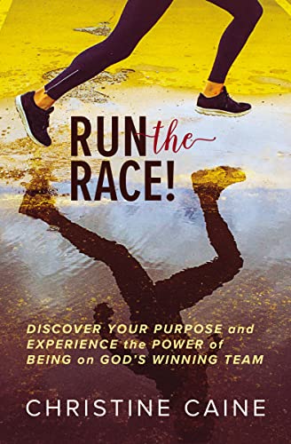 Beispielbild fr Run the Race! : Discover Your Purpose and Experience the Power of Being on God's Winning Team zum Verkauf von Better World Books