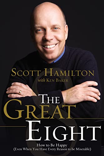 9780785230908: The Great Eight: How to Be Happy (even when you have every reason to be miserable)