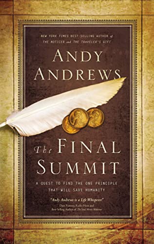 9780785231202: The Final Summit: A Quest to Find the One Principle That Will Save Humanity