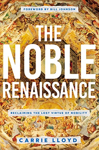 Stock image for Noble Renaissance: Reclaiming the Lost Virtue of Nobility for sale by Kennys Bookshop and Art Galleries Ltd.