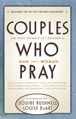 Beispielbild fr Couples Who Pray : The Most Intimate Act Between a Man and a Woman zum Verkauf von Better World Books