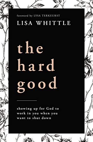 Beispielbild fr The Hard Good : Showing up for God to Work in You When You Want to Shut Down zum Verkauf von Better World Books