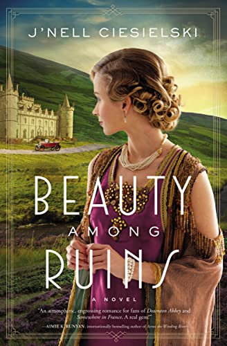 

Beauty Among Ruins A Novel of
