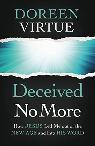 Beispielbild fr Deceived No More: How Jesus Led Me Out of the New Age and Into His Word zum Verkauf von Monster Bookshop