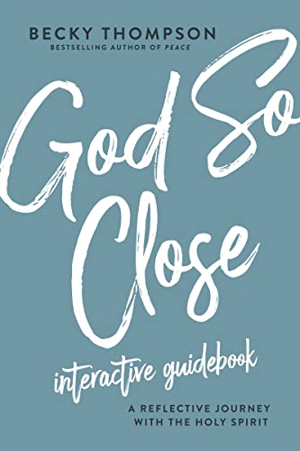 Imagen de archivo de God So Close Interactive Guidebook: A Reflective Journey with the Holy Spirit a la venta por Goodwill of Colorado