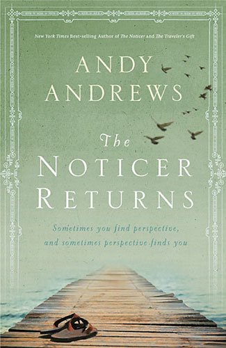 The Noticer Returns: Sometimes You Find Perspective and Sometimes Perspective Finds You (9780785238324) by Andrews, Andy