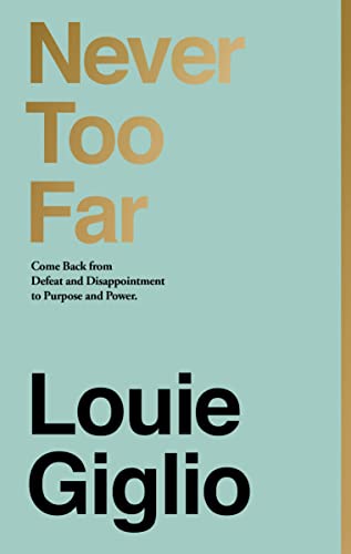Beispielbild fr Never Too Far: Come Back from Defeat and Disappointment to Purpose and Power zum Verkauf von Gulf Coast Books