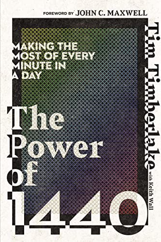 9780785238928: The Power of 1440: Making the Most of Every Minute in a Day