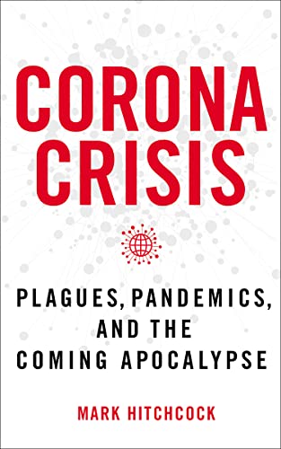 Stock image for Corona Crisis: Plagues, Pandemics, and the Coming Apocalypse for sale by SecondSale