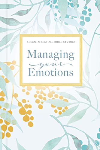 9780785240204: Managing Your Emotions (Renew & Restore Bible Studies)