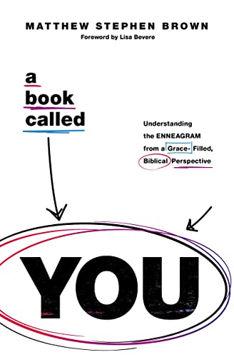 Beispielbild fr A Book Called You: Understanding the Enneagram from a Grace-Filled, Biblical Perspective zum Verkauf von ThriftBooks-Dallas