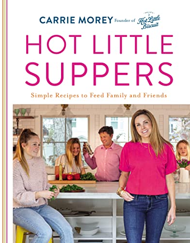 Imagen de archivo de Hot Little Suppers: Simple Recipes to Feed Family and Friends a la venta por Half Price Books Inc.