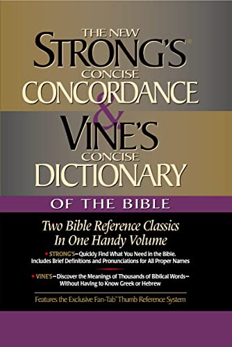 Stock image for Strongs Concise Concordance And Vines Concise Dictionary Of The Bible Two Bible Reference Classics In One Handy Volume for sale by Goodwill Books