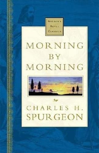 Beispielbild fr Morning by Morning: Nelson's Royal Classics zum Verkauf von ThriftBooks-Atlanta
