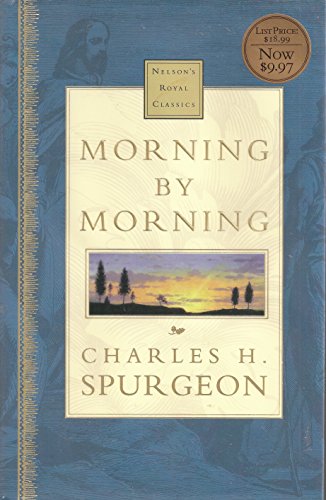 Stock image for Morning By Morning Nelson's Royal Classics for sale by Half Price Books Inc.