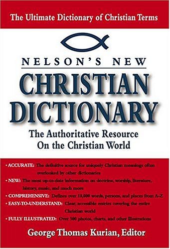 Beispielbild fr Nelson's New Christian Dictionary : The Authoritative Resource on the Christian World zum Verkauf von Better World Books