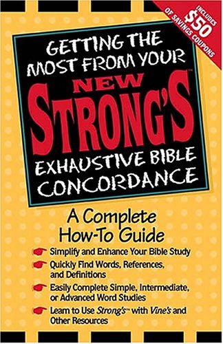 Beispielbild fr Getting the Most From Your New Strong's Exhaustive Bible Concordance zum Verkauf von GF Books, Inc.