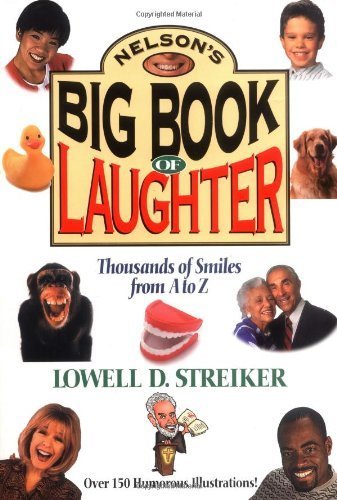 Beispielbild fr Nelson's Big Book of Laughter : Thousands of Smiles from A to Z zum Verkauf von Better World Books