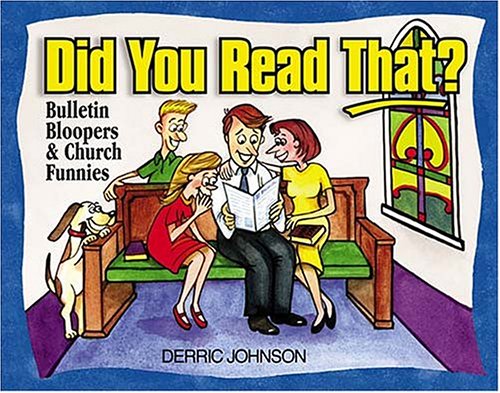 Imagen de archivo de Did You Read That?: Bulletin Bloopers & Church Funnies a la venta por ThriftBooks-Dallas