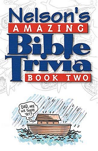 9780785245285: Nelson's Amazing Bible Trivia