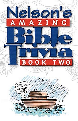 Stock image for Nelson's Amazing Bible Trivia for sale by Better World Books: West