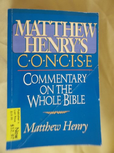 Imagen de archivo de Matthew Henry's Concise Commentary on the Whole Bible: Nelson's Concise Series a la venta por ThriftBooks-Reno