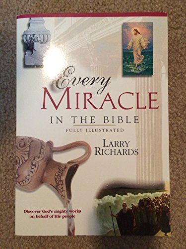 Every Miracle In The Bible (9780785245315) by Richards, Larry