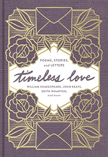 Beispielbild fr Timeless Love: Poems, Stories, and Letters zum Verkauf von SecondSale