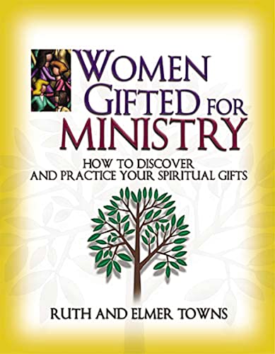 Beispielbild fr Women Gifted for Ministry : How to Discover and Practice Your Spiritual Gifts zum Verkauf von Better World Books